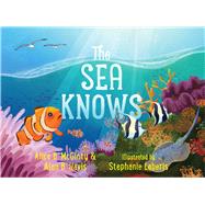 The Sea Knows by McGinty, Alice B.; Havis, Alan B.; Laberis, Stephanie, 9781534438224