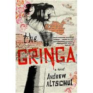 The Gringa by Altschul, Andrew, 9781612198224
