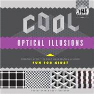 Cool Optical Illusions by Hanson, Anders; Mann, Elissa, 9781617838224