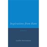 Inspirations from Kant Essays by Stevenson, Leslie, 9780199778225