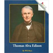 Thomas Alva Edison (Rookie Biographies: Previous Editions) by Mara, Wil, 9780516258225