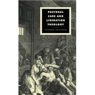 Pastoral Care and Liberation Theology by Stephen Pattison, 9780521418225