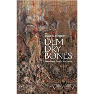 Dem Dry Bones by Powery, Luke A., 9780800698225