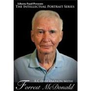 A Conversation With Forrest Mcdonald by McDonald, Forrest, 9780865978225