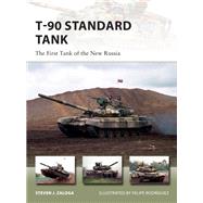 T-90 Standard Tank by Zaloga, Steven J.; Rodrguez, Felipe, 9781472818225