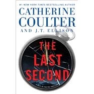 The Last Second by Coulter, Catherine; Ellison, J. T., 9781501138225