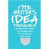 The Writer's Idea Thesaurus by White, Fred, 9781599638225