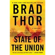 State of the Union A Thriller by Thor, Brad, 9781982148225