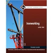 Ironworking Level 2 Trainee Guide by NCCER, 9780132578226