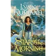 Star of the Morning : A Novel of the Nine Kingdoms by Kurland, Lynn, 9780425238226