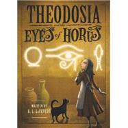 Theodosia and the Eyes of Horus by Lafevers, R. L.; Tanaka, Yoko, 9780547488226