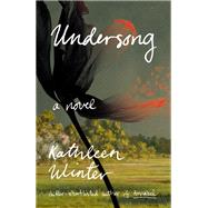 Undersong by Winter, Kathleen, 9780735278226