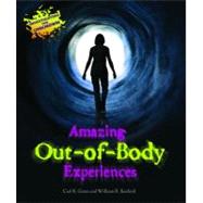 Amazing Out-of-Body Experiences by Green, Carl R.; Sanford, William R., 9780766038226