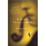 A Slight Trick of the Mind by CULLIN, MITCH, 9781400078226