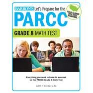 Let's Prepare for the Parcc Grade 8 Math Test by Brendel, Judith T., 9781438008226