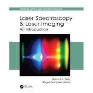 Laser Spectroscopy and Laser Imaging: Basic Concepts and Applications by Telle; Helmut H., 9781466588226