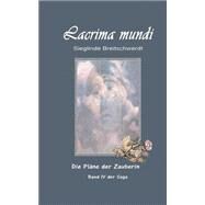 Lacrima Mundi by Breitschwerdt, Sieglinde, 9781519738226