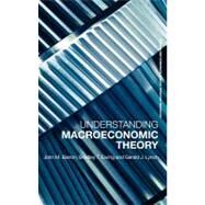 Understanding Macroeconomic Theory by Ewing, Bradley T.; Barron, John M.; Lynch, Gerald J., 9780203088227