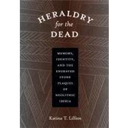 Heraldry for the Dead by Lillios, Katina T., 9780292718227