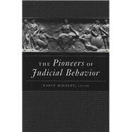 The Pioneers of Judicial Behavior by Maveety, Nancy, 9780472068227