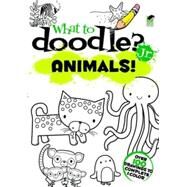 What to Doodle? Jr.--Animals! by Phillips, Jillian, 9780486478227