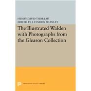 The Illustrated Walden by Thoreau, Henry David; Shanley, J. Lyndon, 9780691618227