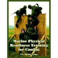 Marine Physical Readiness Training for Combat by U. S. Marine Corps, 9781410108227