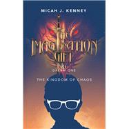 The Imagination Gift by Kenney, Micah J., 9781489728227