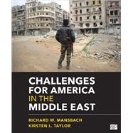 Challenges for America in the Middle East by Mansbach, Richard W.; Taylor, Kirsten L., 9781506308227