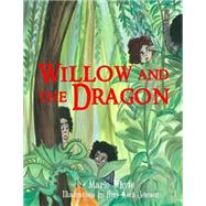 Willow and the Dragon by Whyte, Mario; Johnson, Amy Koch, 9781507608227