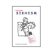 Teach Me About Sikhism by Singh, Jay, 9781553698227