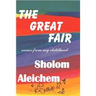 The Great Fair by Sholem Aleichem; Kahana, Tamara, 9781929068227