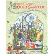 Mother Earth's Quilt Sampler Appliqu Patterns Inspired by Mother Earth and Her Children by Smith, Sieglinde Schoen, 9781933308227