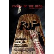 Family of the Dead: A Zombie Anthology by Giangregorio, Anthony; Giangregorio, Joseph; Giangregorio, Domenic, 9781935458227