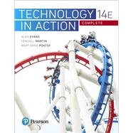 Technology In Action Complete by Evans, Alan; Martin, Kendall; Poatsy, Mary Anne, 9780134608228