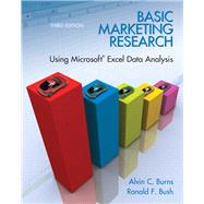 Basic Marketing Research with Excel by Burns, Alvin C; Bush, Ronald F., 9780135078228