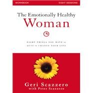 The Emotionally Healthy Woman by Scazzero, Geri; Scazzero, Peter (CON), 9780310828228