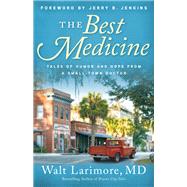 The Best Medicine by Larimore, Walt, M.D., 9780800738228