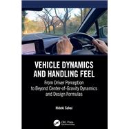 Vehicle Dynamics and Handling Feel by Hideki Sakai, 9781040458228
