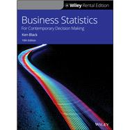 Business Statistics For Contemporary Decision Making [Rental Edition] by Black, Ken, 9781119688228