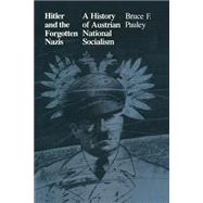 Hitler and the Forgotten Nazis by Pauley, Bruce F., 9781349058228