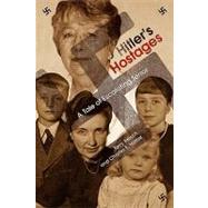 Hitler's Hostages : A Tale of Escalating Terror by TERRY REISCH AND CHARLES E HARRAR, 9781436318228