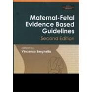 Maternal-Fetal Evidence Based Guidelines, Second Edition by Berghella; Vincenzo, 9781841848228