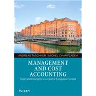 Management and Cost Accounting Tools and Concepts in a Central European Context by Taschner, Andreas; Charifzadeh, Michel, 9783527508228
