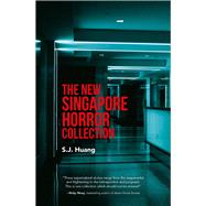 The New Singapore Horror Collection by Huang, 9789814868228