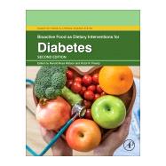 Bioactive Food As Dietary Interventions for Diabetes by Watson, Ronald Ross; Preedy, Victor R., 9780128138229