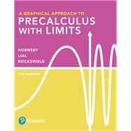 Graphical Approach to Precalculus with Limits, A, Books a la Carte Edition by Hornsby, John; Lial, Margaret L.; Rockswold, Gary K.; Rockswold, Jessica, 9780134698229