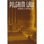 Pilgrim Law by Rodes, Robert E., 9780268038229