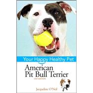 American Pit Bull Terrier Your Happy Healthy Pet by Palika, Liz, 9780471748229