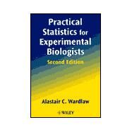 Practical Statistics for Experimental Biologists by Wardlaw, Alastair C., 9780471988229